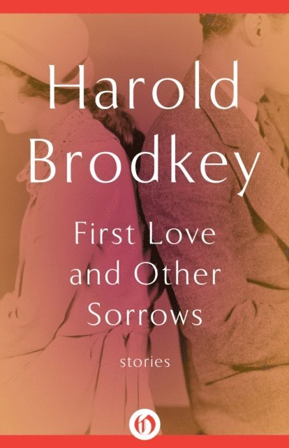 Harold Brodkey - First Love and Other Sorrows, E-bok. Tillgänglighet: Lägg i varukorg