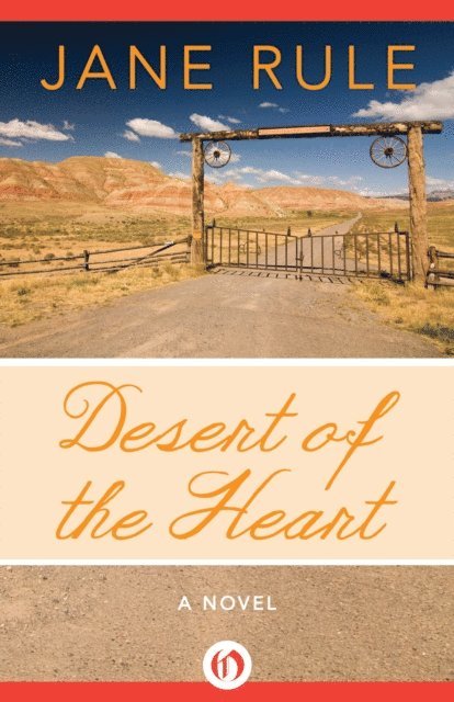 Jane Rule - Desert of the Heart, E-bok