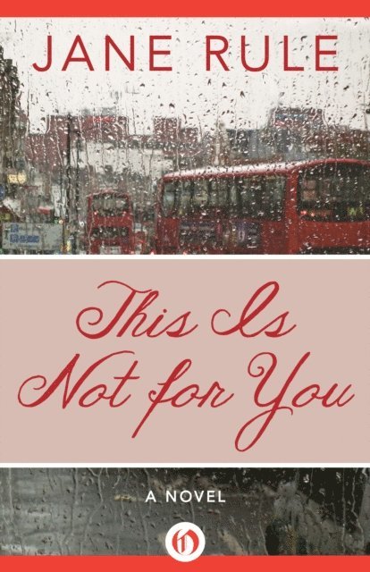 Jane Rule - This Is Not for You, E-bok