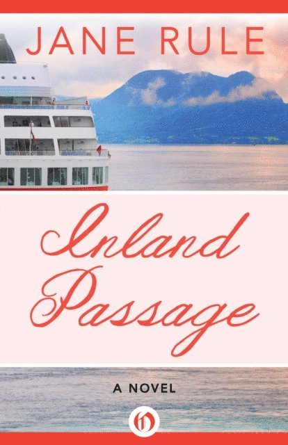 Jane Rule - Inland Passage, E-bok