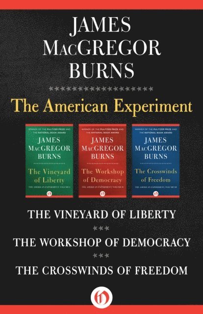 James MacGregor Burns - American Experiment, E-bok
