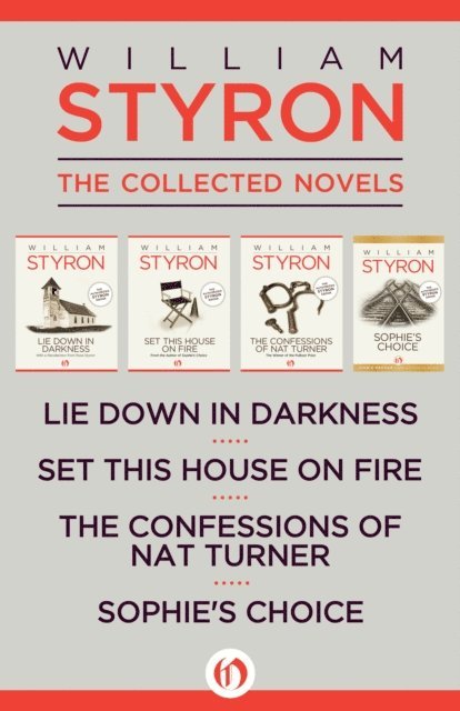 William Styron - Collected Novels, E-bok