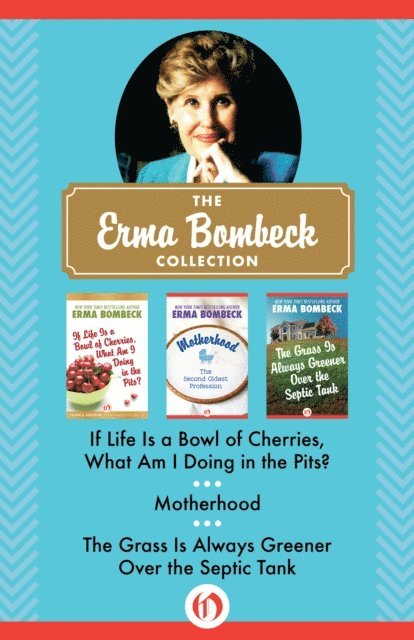 Erma Bombeck - Erma Bombeck Collection, E-bok