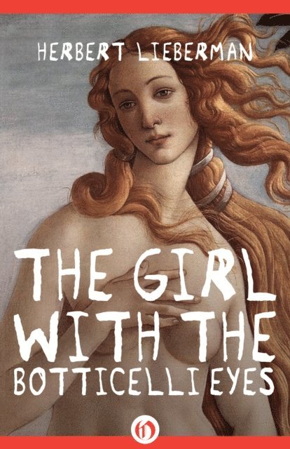 Herbert Lieberman - Girl with the Botticelli Eyes, E-bok