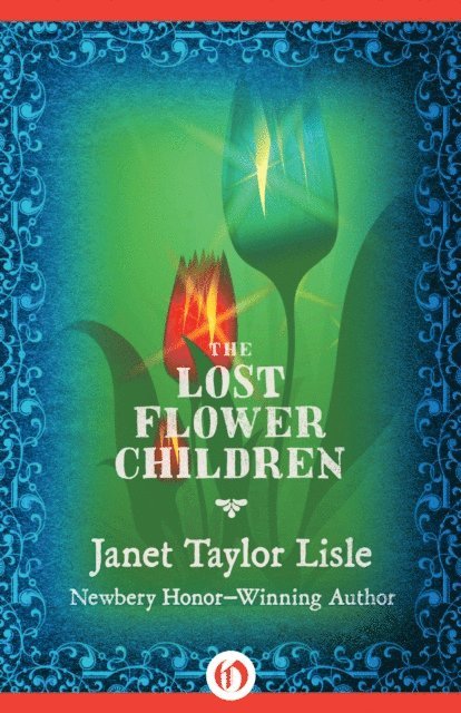 Janet Taylor Lisle - Lost Flower Children, E-bok