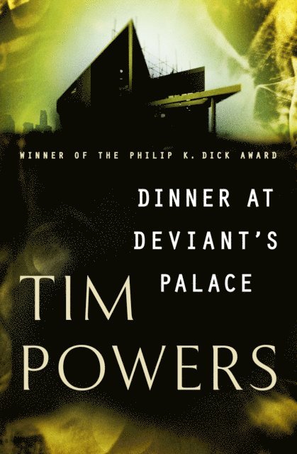 Tim Powers - Dinner at Deviant's Palace, E-bok