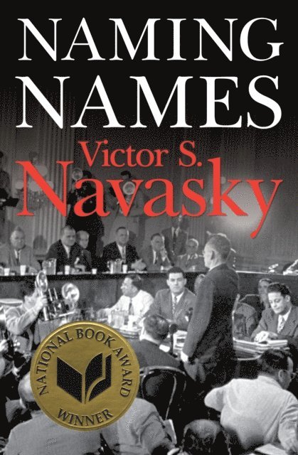 Victor S. Navasky - Naming Names, E-bok