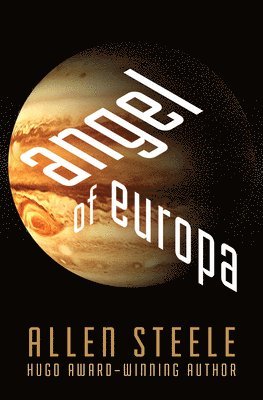 Allen Steele - Angel of Europa, E-bok