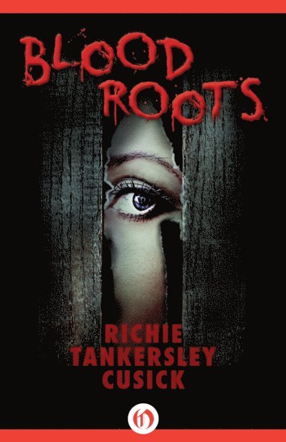 Richie Tankersley Cusick - Blood Roots, E-bok