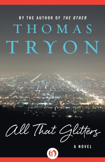 Thomas Tryon - All That Glitters, E-bok