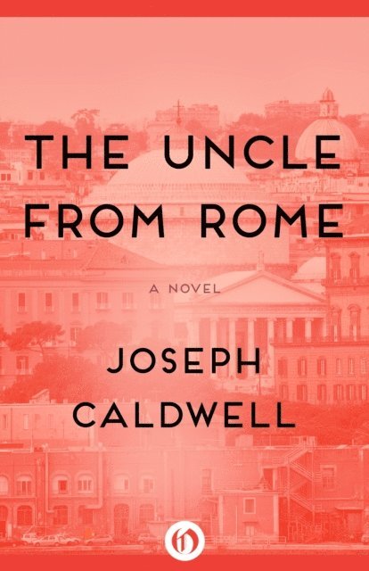 Joseph Caldwell - Uncle from Rome, E-bok