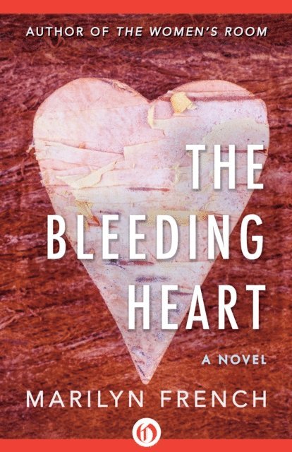Marilyn French - Bleeding Heart, E-bok