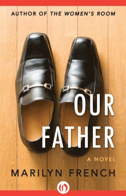 Marilyn French - Our Father, E-bok