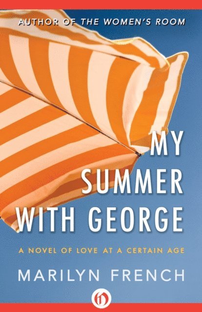Marilyn French - My Summer with George, E-bok