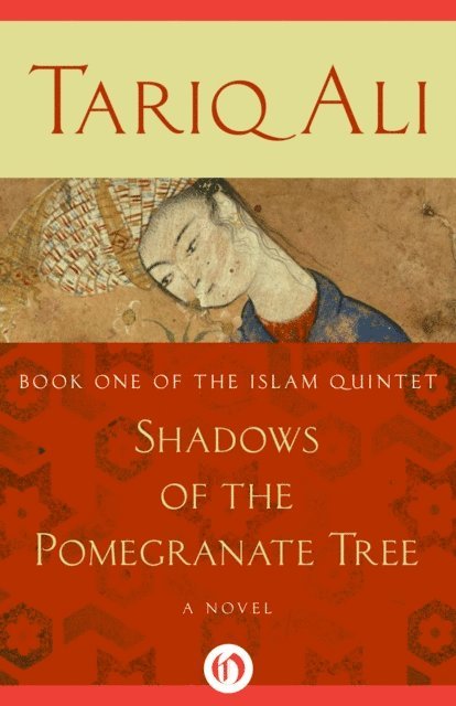 Tariq Ali - Shadows of the Pomegranate Tree, E-bok