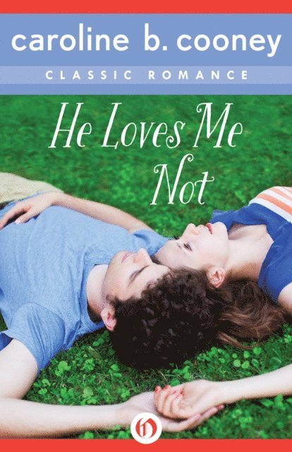 Caroline B. Cooney - He Loves Me Not, E-bok