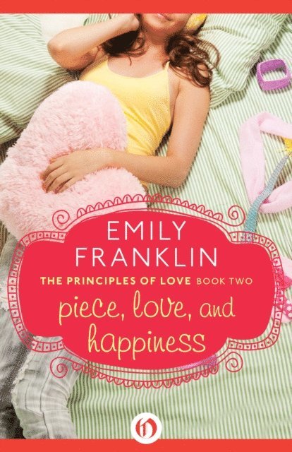 Emily Franklin - Piece, Love, and Happiness, E-bok