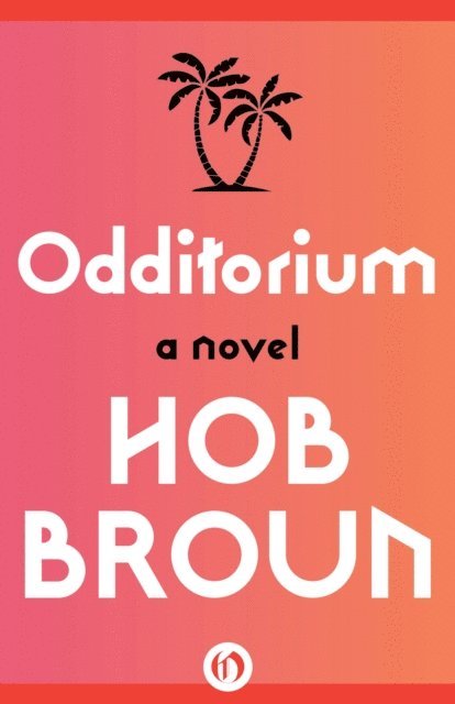 Hob Broun - Odditorium, E-bok