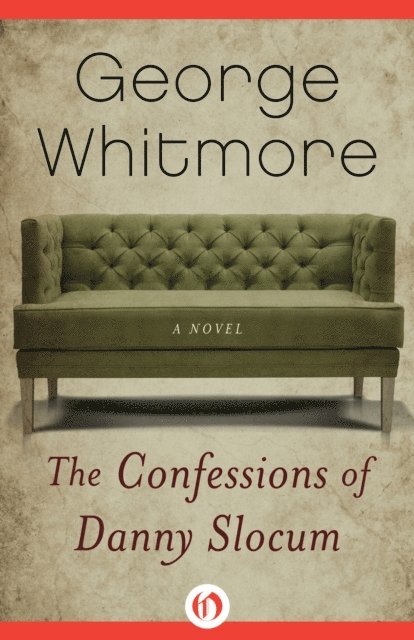 George Whitmore - Confessions of Danny Slocum, E-bok