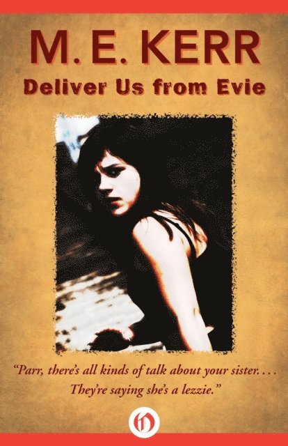 M. E. Kerr - Deliver Us from Evie, E-bok