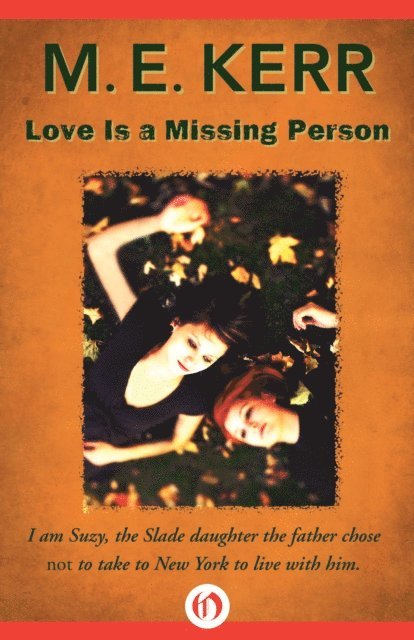 M. E. Kerr - Love Is a Missing Person, E-bok