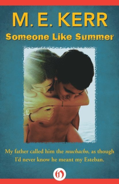 M. E. Kerr - Someone Like Summer, E-bok