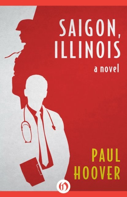Paul Hoover - Saigon, Illinois, E-bok