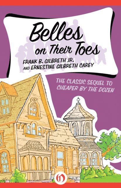 Ernestine Gilbreth Carey, Frank B. Gilbreth - Belles on Their Toes, E-bok
