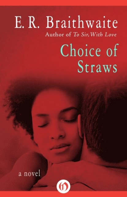 E. R. Braithwaite - Choice of Straws, E-bok