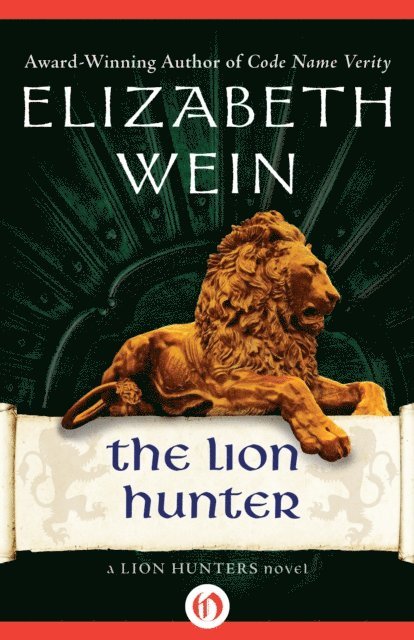 Elizabeth Wein - Lion Hunter, E-bok