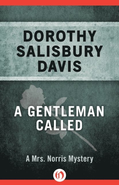 Dorothy Salisbury Davis - Gentleman Called, E-bok