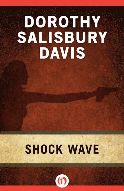 Dorothy Salisbury Davis - Shock Wave, E-bok