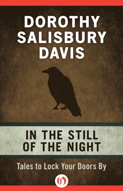 Dorothy Salisbury Davis - In the Still of the Night, E-bok