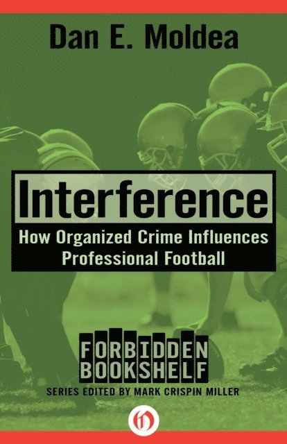 Dan E. Moldea, Mark Crispin Miller - Interference, E-bok