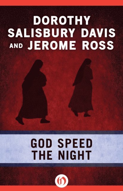 Jerome Ross, Dorothy Salisbury Davis - God Speed the Night, E-bok