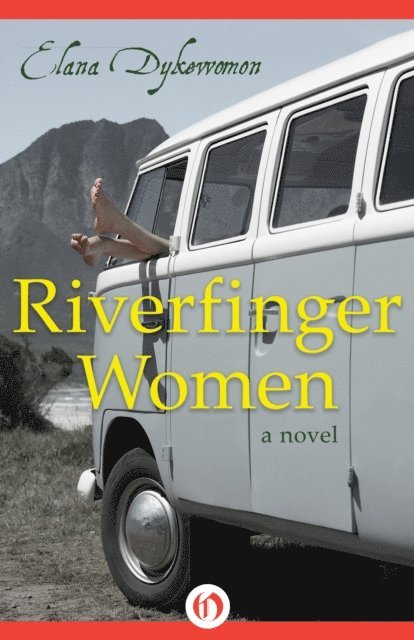 Elana Dykewomon - Riverfinger Women, E-bok