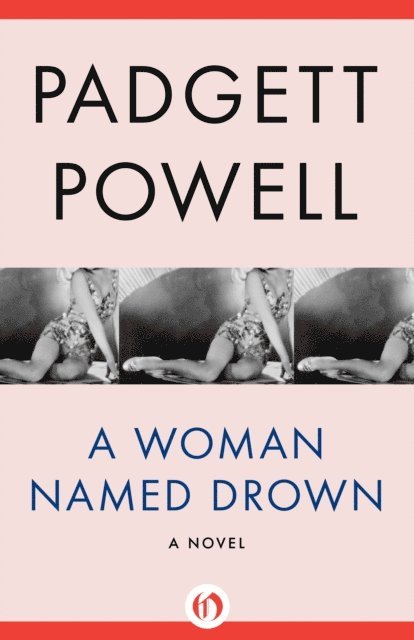 Padgett Powell - Woman Named Drown, E-bok. Tillgänglighet: Lägg i varukorg