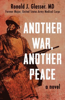 Ronald  J. Glasser - Another War, Another Peace, Häftad
