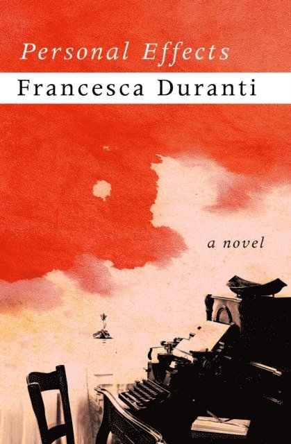 Francesca Duranti - Personal Effects, E-bok