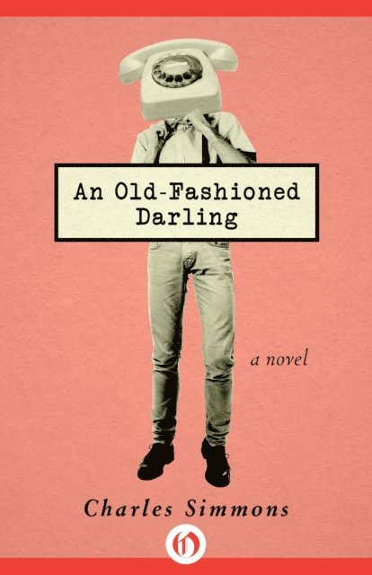 Charles Simmons - Old-Fashioned Darling, E-bok