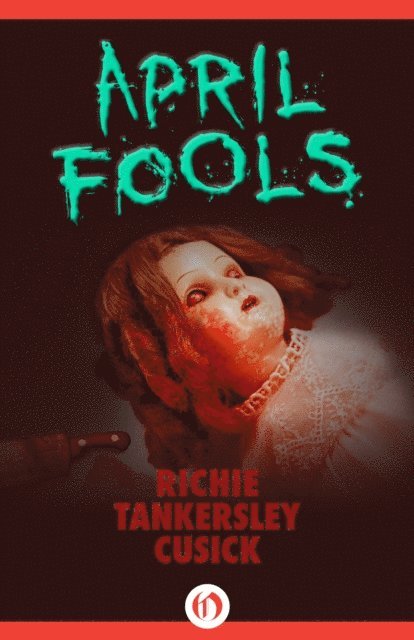 Richie Tankersley Cusick - April Fools, E-bok