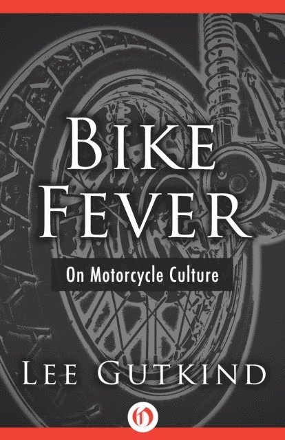 Lee Gutkind - Bike Fever, E-bok