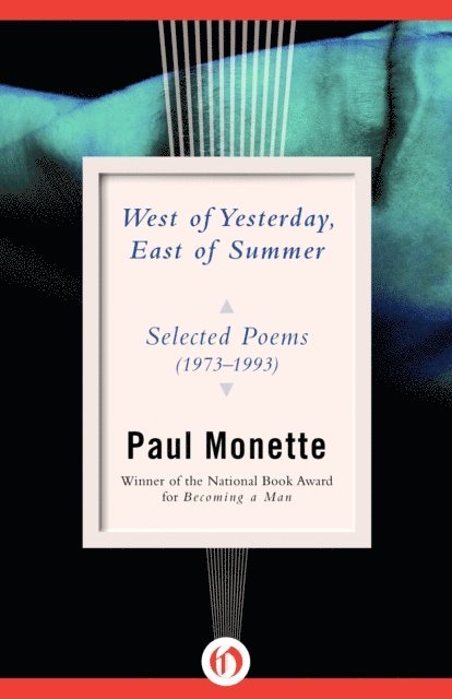 Paul Monette - West of Yesterday, East of Summer, E-bok