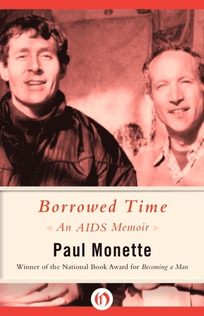 Paul Monette - Borrowed Time, E-bok