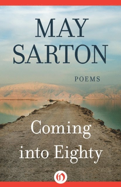 May Sarton - Coming into Eighty, E-bok