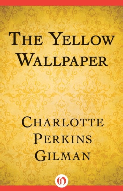Charlotte Perkins Gilman - Yellow Wallpaper, E-bok