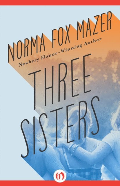 Norma Fox Mazer - Three Sisters, E-bok. Tillgänglighet: Lägg i varukorg