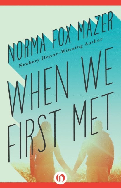 Norma Fox Mazer - When We First Met, E-bok. Tillgänglighet: Lägg i varukorg