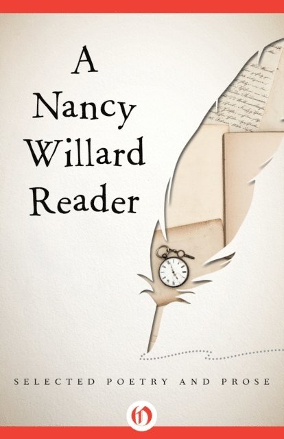 Nancy Willard - Nancy Willard Reader, E-bok