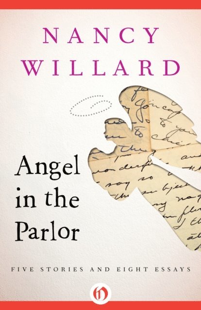 Nancy Willard - Angel in the Parlor, E-bok